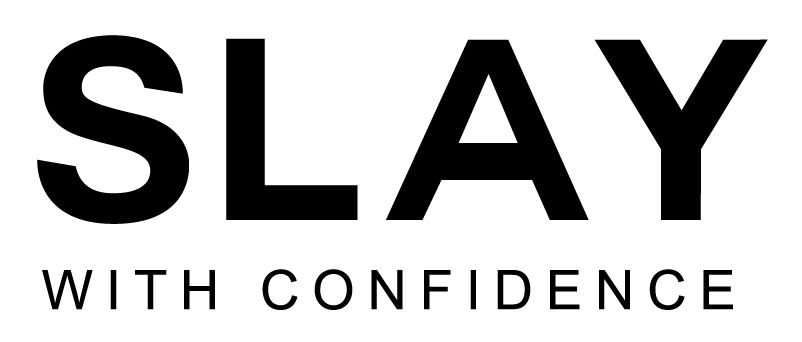 SLAY WITH CONFIDENCE